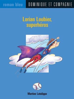 cover image of Lorian Loubier, superhéros